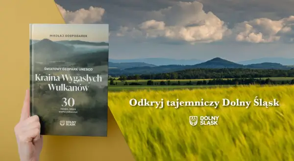 Kraina Wygasłych Wulkanów na Dolnym Śląsku. Odkryj tajemniczy krajobraz z książki Mikołaja Gospodarka.